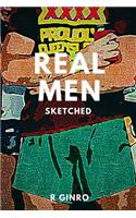 Real Men Sketched