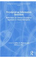 Perception as Information Detection: Reflections on Gibson's Ecological Approach to Visual Perception