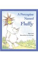 A Porcupine Named Fluffy