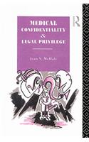 Medical Confidentiality and Legal Privilege