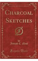 Charcoal Sketches (Classic Reprint)