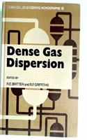 Dense Gas Dispersion: (Chemical Engineering Monographs)