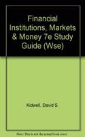 Financial Institutions, Markets & Money 7e Study Guide (Wse)