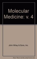 Molecular Medicine: v. 4
