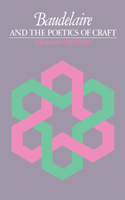 Baudelaire and the Poetics of Craft