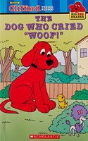 Clifford the Big Red Dog: the Dog Who Cried Woof