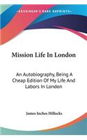 Mission Life In London