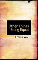 Other Things Being Equal: (English)