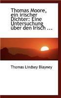 Thomas Moore, Ein Irischer Dichter