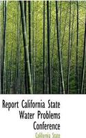 Report California State Water Problems Conference