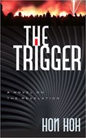 The Trigger: A Novel on the Revelation: (English)