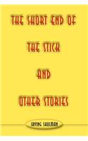 Short End of the Stick and Other Stories