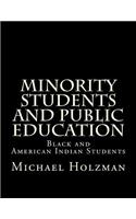 Minority Students and Public Education