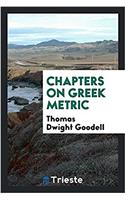 Chapters on Greek Metric