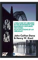 Literature of Libraries in the Seventeenth and Eighteenth Centuries