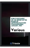 Public Document, No. 48. Report of the Board of Metropolitan Park Commissioners, January, 1907