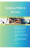 Database Platform Services A Complete Guide - 2020 Edition