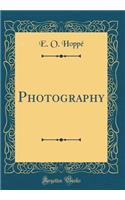 Photography (Classic Reprint)