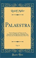 Palaestra, Vol. 9: Untersuchungen und Texte aus der Deutschen und Englischen Philologie; Über die Namen des Nordhumbrischen Liber Vitæ (Classic Reprint)