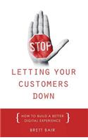 STOP Letting Your Customers Down