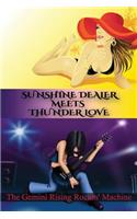 Sunshine Dealer Meets Thunder Love