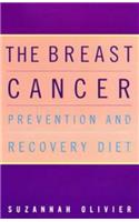 The Breast Cancer Prevention and Recovery Diet