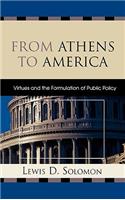 From Athens to America: Virtues and the Formulation of Public Policy