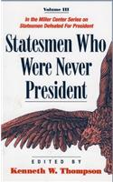 Statesmen Who Were Never President
