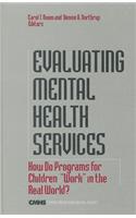 Evaluating Mental Health Services: How Do Programs for Children Work in the Real World?