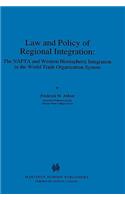Law And Policy Of Regional Integration, The Nafta And Western Hem