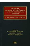 Cognition, Information Processing, and Psychophysics