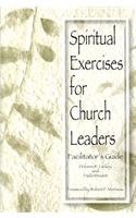 Spiritual Exercises for Church Leaders Facilitator Guide