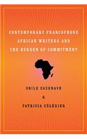 Contemporary Francophone African Writers and the Burden of Commitment