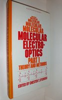 Molecular Electro-Optics: Theory And Methods-Part-1