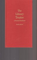 Library Trustee: A Practical Guidebook
