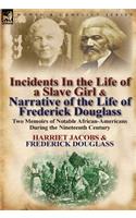 Incidents in the Life of a Slave Girl & Narrative of the Life of Frederick Douglass