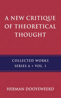 New Critique of Theoretical Thought, Vol. 1