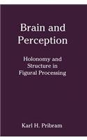 Brain and Perception: Holonomy and Structure in Figural Processing