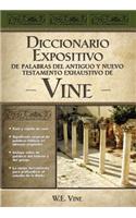 Diccionario expositivo de palabras del Antiguo y Nuevo Testamento exhaustivo de Vine