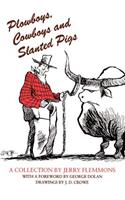 Plowboys Cowboys & Slanted Pigs
