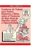 Cuaderno de trabajo para padres, maestros y nios sobre el trastorno de bajo nivel de atencion