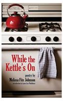 While the Kettle's On