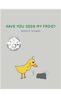 Have You Seen My Frog?