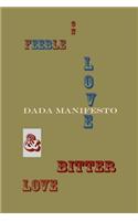 On Feeble Love and Bitter Love: Dada Manifesto