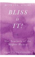 Bliss Is It! The Teachers of the Higher Plains