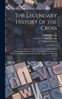 Legendary History of the Cross