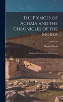 The Princes of Achaia and the Chronicles of the Morea