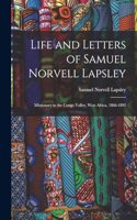 Life and Letters of Samuel Norvell Lapsley