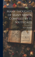 Many Thoughts of Many Minds. Compiled by H. Southgate