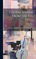 Choral Hymns From the Rig Veda